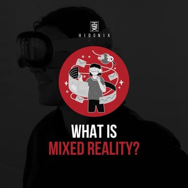What Is Mixed Reality?