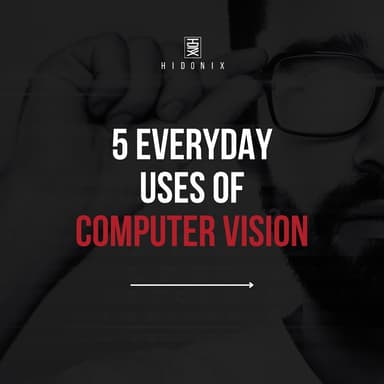 5 Everyday Uses of Computer Vision